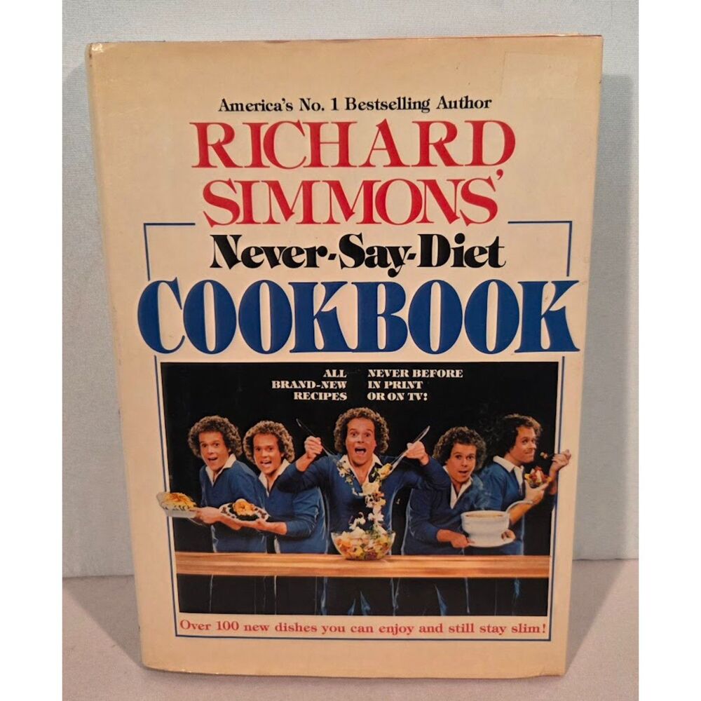 Richard Simmons Never-Say-Diet Cookbook 1982 First Printing HC